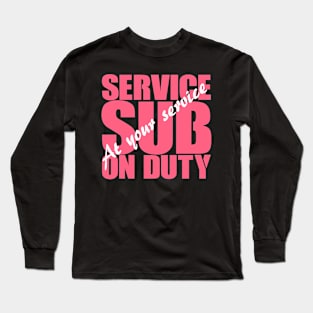 Service Sub On Duty Long Sleeve T-Shirt